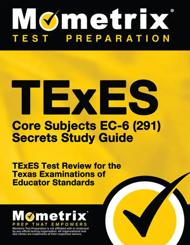 TExES Core Subjects Ec-6 (291) Secrets Study Guide: TExES Test Review for the Texas Examinations of Educator Standards - Paperback