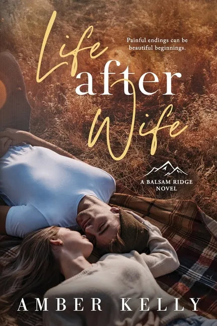 Life After Wife: Small Town Romance - Paperback