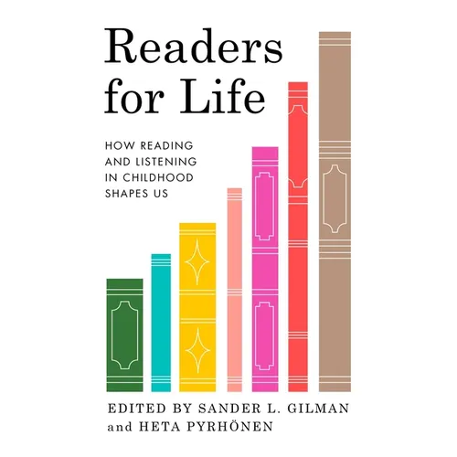 Readers for Life: How Reading and Listening in Childhood Shapes Us - Hardcover