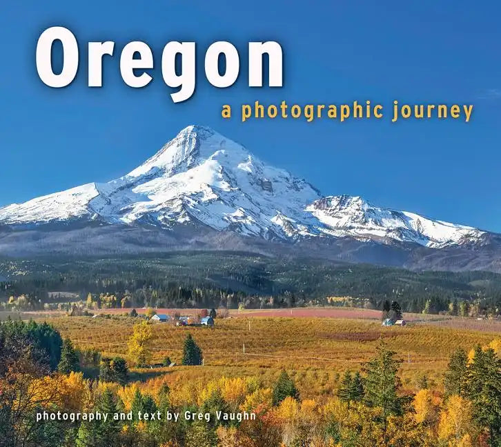 Oregon: A Photographic Journey - Paperback