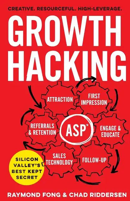 Growth Hacking: Silicon Valley's Best Kept Secret - Paperback