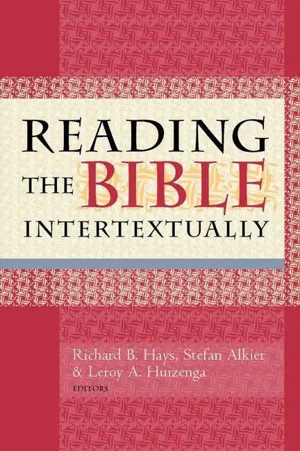 Reading the Bible Intertextually - Paperback