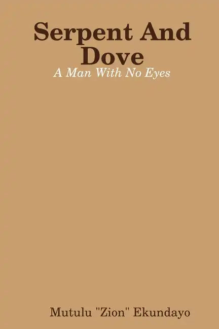 Serpent And Dove: A Man With No Eyes - Paperback