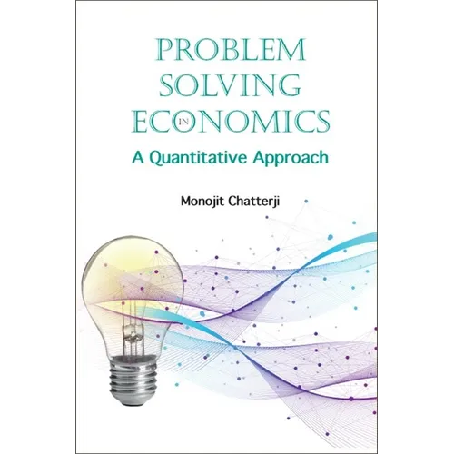 Problem Solving in Economics: A Quantitative Approach - Hardcover