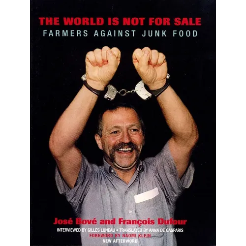 The World Is Not for Sale: Farmers Against Junk Food - Paperback