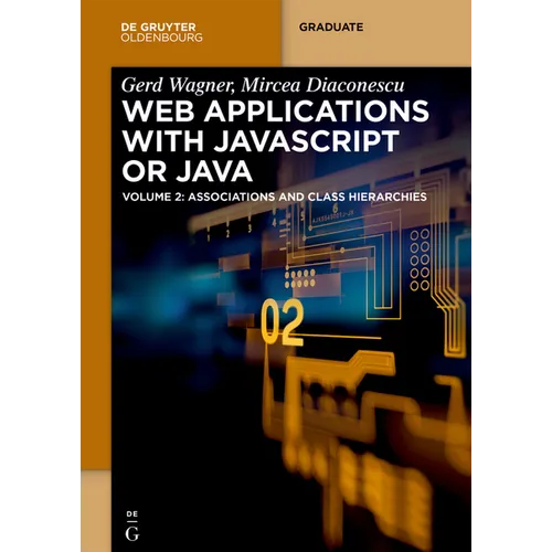 Web Applications with JavaScript or Java: Volume 2: Associations and Class Hierarchies - Paperback