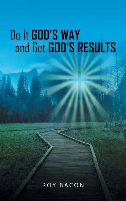 Do It God's Way and Get God's Results - Hardcover
