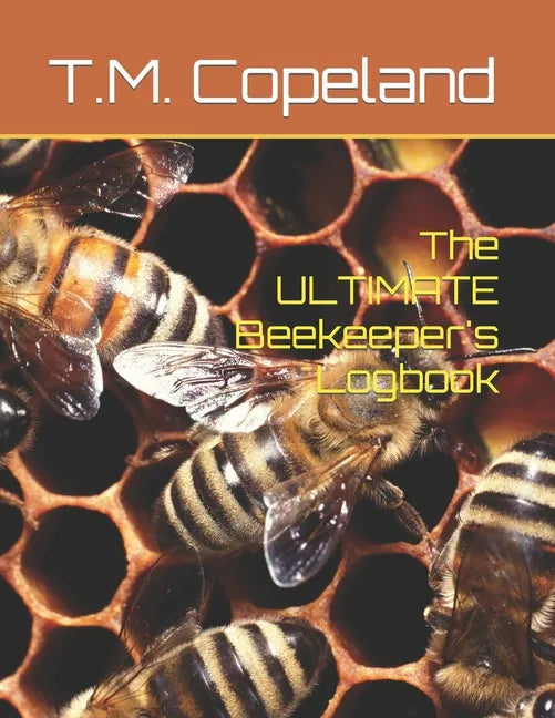 The ULTIMATE Beekeeper's Logbook - Paperback