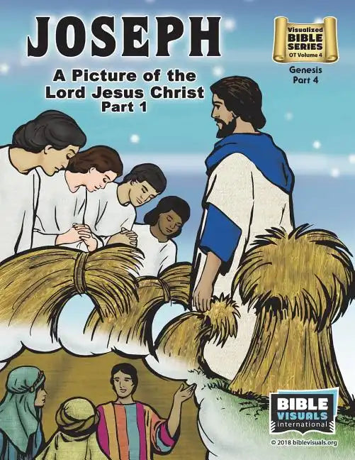 Joseph Part 1, A Picture of the Lord Jesus: Old Testament Volume 4: Genesis Part 4 - Paperback