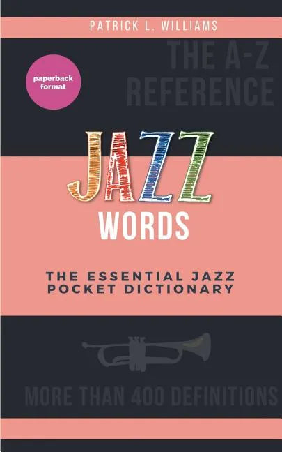 Jazz words: The essential jazz pocket dictionary - Paperback