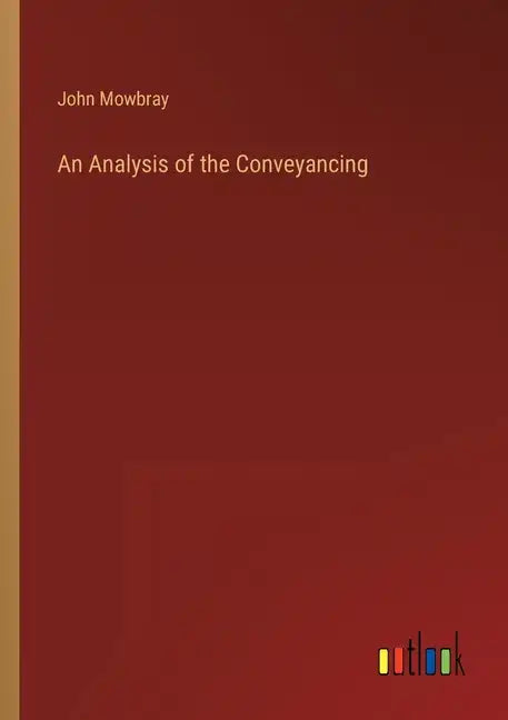 An Analysis of the Conveyancing - Paperback