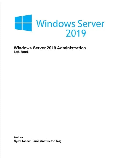 Windows Server 2019 Administration: Lab Book - Paperback
