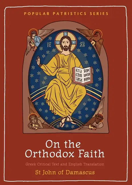 On the Orthodox Faith: Volume 3 of the Fount of Knowledge - Paperback