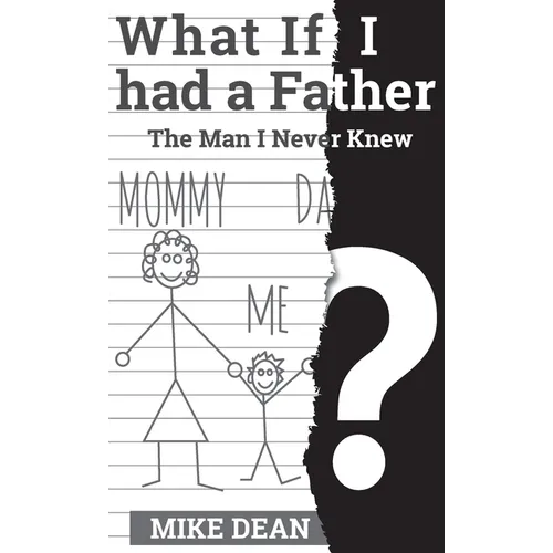 What if I had a Father? The Man I Never Knew - Hardcover