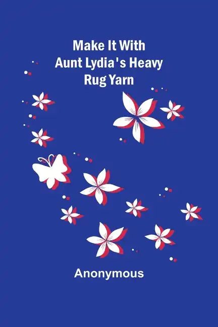 Make It With Aunt Lydia's Heavy Rug Yarn - Paperback