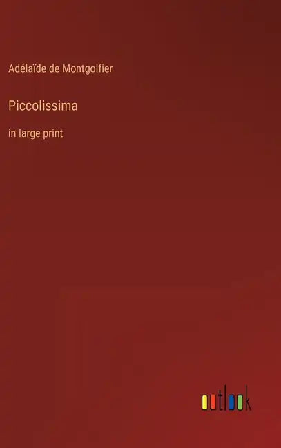 Piccolissima: in large print - Hardcover