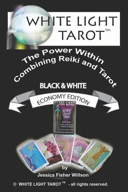 White Light Tarot (tm): The Power Within - Combining Tarot and Reiki - Paperback