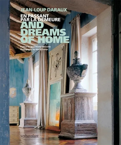 And Dreams of Home: En Passant Par La Demeure - Hardcover