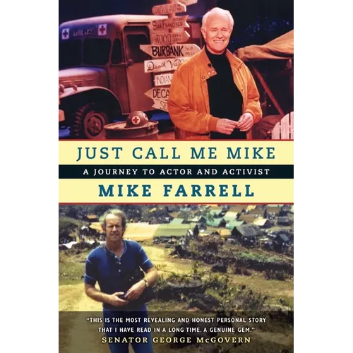 Just Call Me Mike: A Journey to Actor and Activist - Paperback