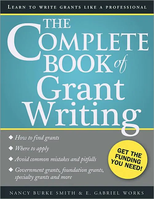 The Complete Book of Grant Writing: Learn to Write Grants Like a Professional - Paperback