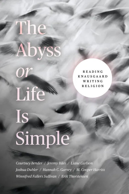 The Abyss or Life Is Simple: Reading Knausgaard Writing Religion - Paperback