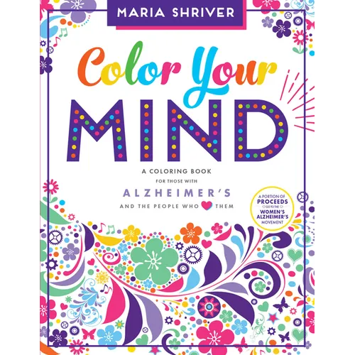 Color Your Mind: A Coloring Book for Those with Alzheimer's and the People Who Love Them - Paperback