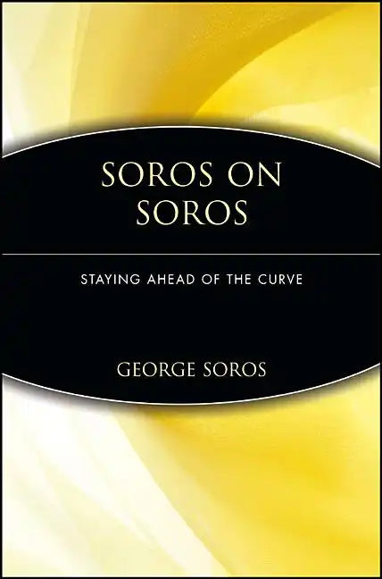 Soros on Soros: Staying Ahead of the Curve - Paperback