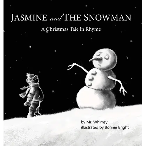 Jasmine and the Snowman: A Christmas Tale in Rhyme - Hardcover