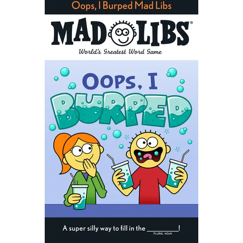 Oops, I Burped Mad Libs: World's Greatest Word Game - Paperback