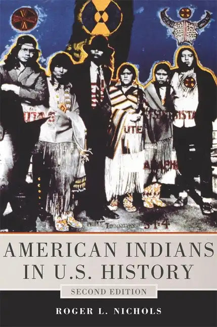American Indians in U.S. History: Second Edition Volume 248 - Paperback