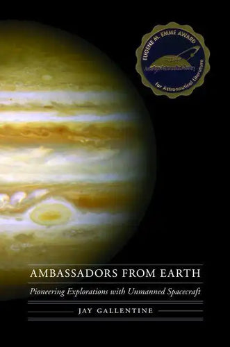 Ambassadors from Earth: Pioneering Explorations with Unmanned Spacecraft - Paperback