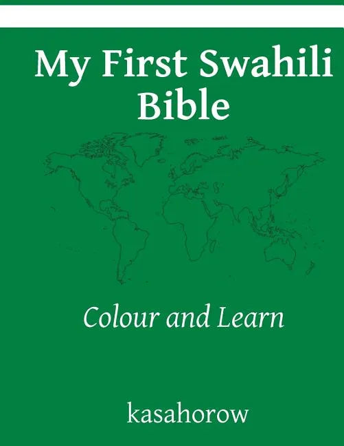 My First Swahili Bible: Colour and Learn - Paperback