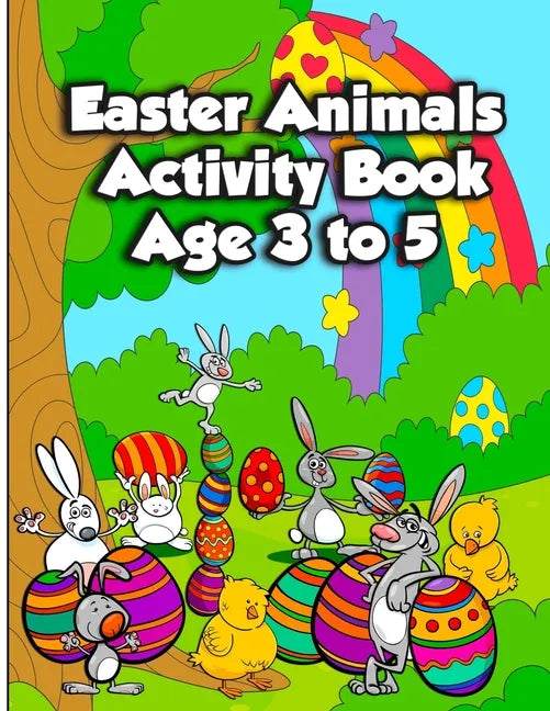 Easter Animals Activity Book Age 3 to 5: Fun Kids Workbook Activities Pages for Learning, with Spot the Differences, Coloring Illustrations, Shadow Ma - Paperback