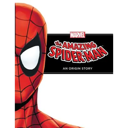 Amazing Spider-Man: An Origin Story: An Origin Story - Library Binding