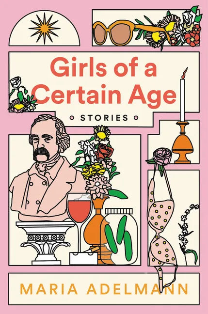 Girls of a Certain Age - Hardcover