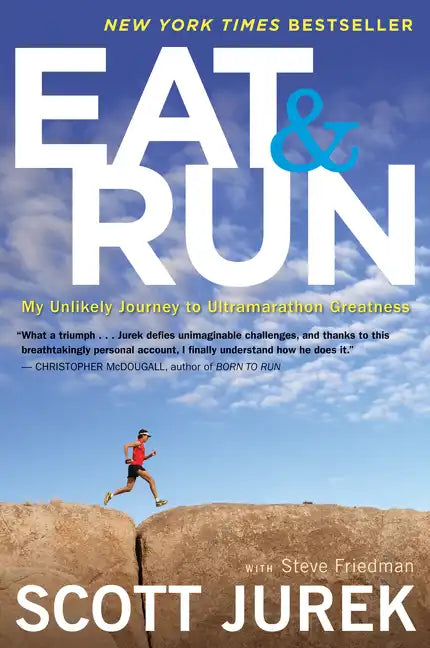 Eat and Run: My Unlikely Journey to Ultramarathon Greatness - Paperback