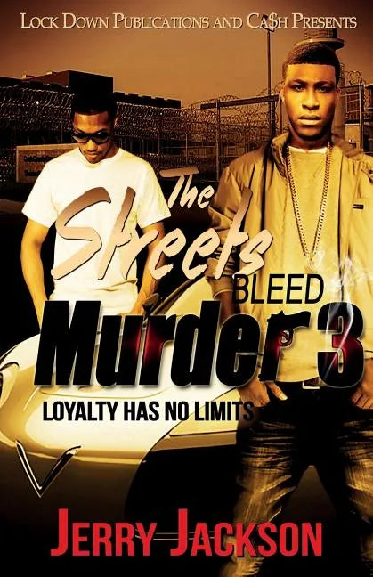 The Streets Bleed Murder 3: Loyalty Has No Limits - Paperback
