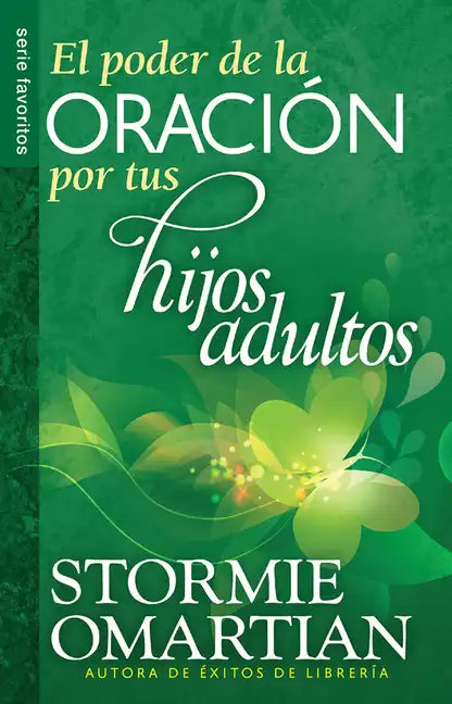El Poder de la Oración Por Tus Hijos Adultos - Serie Favoritos - Paperback