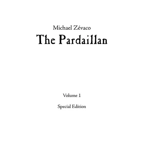 Michael Z騅aco's The Pardaillan: Volume I - Paperback