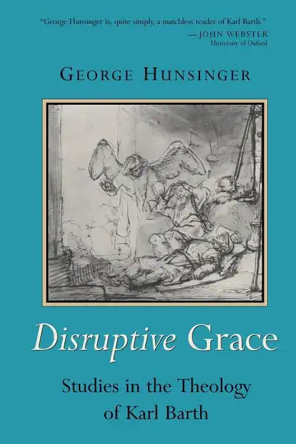 Disruptive Grace: Studies in the Theology of Karl Barth - Paperback