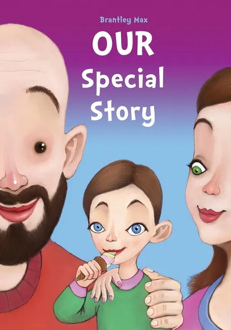Our Special Story: A Story of Step-Parent Adoption - Paperback