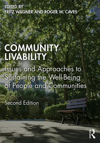 Community Livability: Issues and Approaches to Sustaining the Well-Being of People and Communities - Paperback