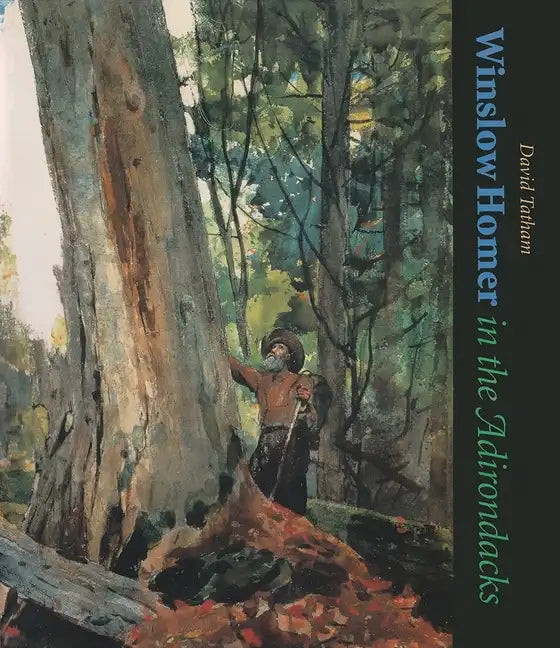 Winslow Homer in the Adirondacks - Paperback
