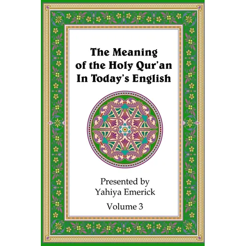 The Meaning of the Holy Qur'an in Today's English: Volume 3 - Paperback