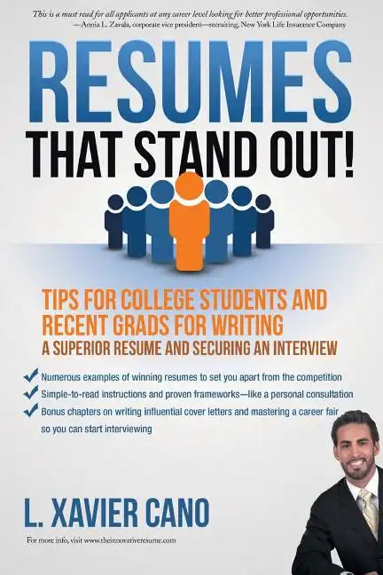 Resumes That Stand Out!: Tips for College Students and Recent Grads for Writing a Superior Resume and Securing an Interview - Paperback