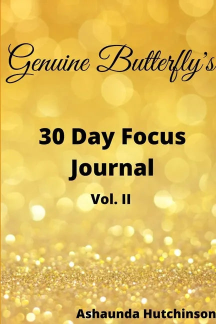 Genuine Butterfly 30 Day Focus Journal - Paperback