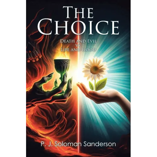 The Choice: Death and Evil vs. Life and Good - Paperback