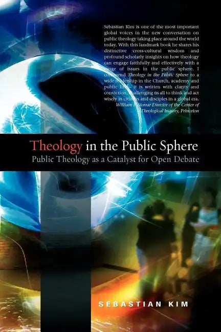 Theology in the Public Sphere: Public Theology as a Catalyst for Open Debate - Paperback