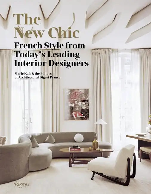 The New Chic: French Style from Today's Leading Interior Designers - Hardcover