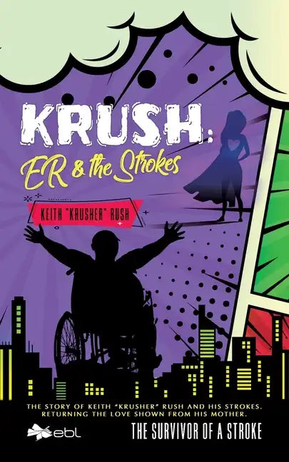 Krush: ER & the Strokes: The Survivor of a Stroke - Paperback